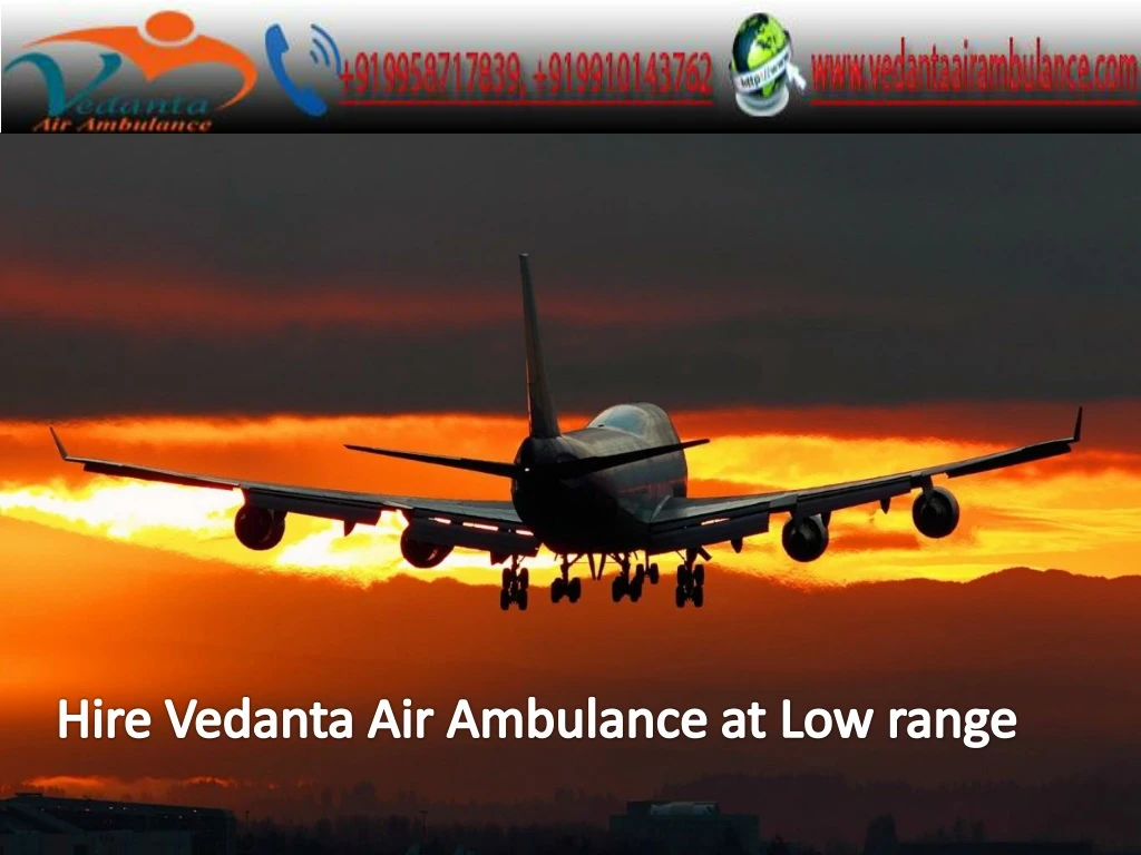 hire vedanta air ambulance at low range