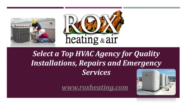 Select a Top HVAC Agency for Quality Installations, Repairs and Emergency Services