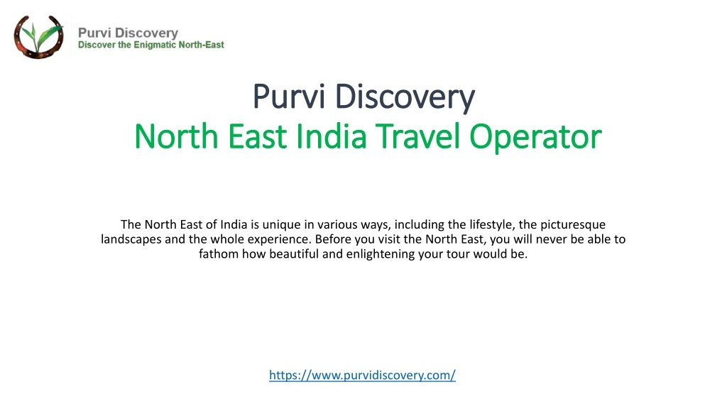 purvi discovery north east india travel o perator