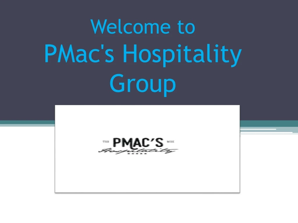 welcome to pmac s hospitality group
