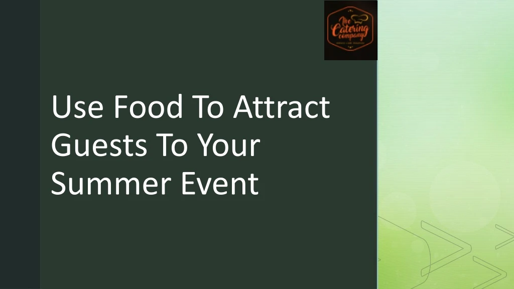 use food to attract guests to your summer event