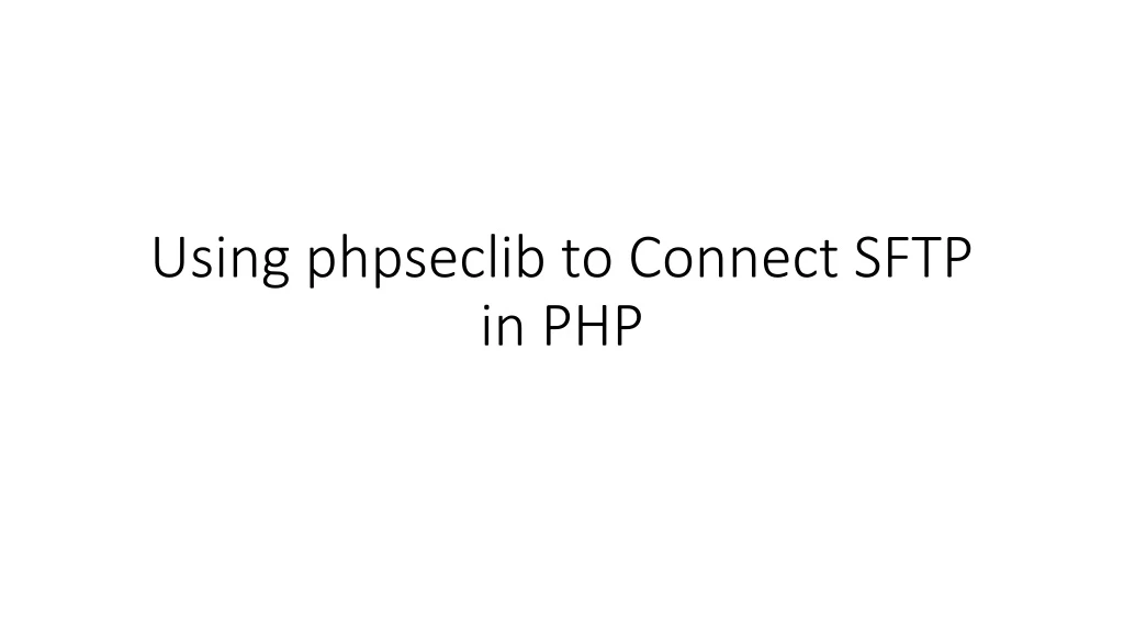 using phpseclib to connect sftp in php