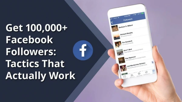 Get 100,000 Facebook Followers: 8 Tactics That Actually Work