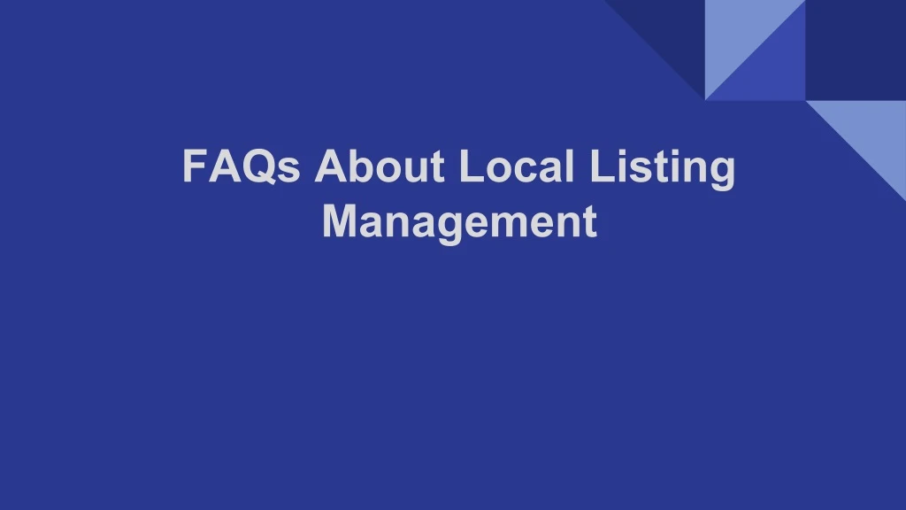 faqs about local listing management