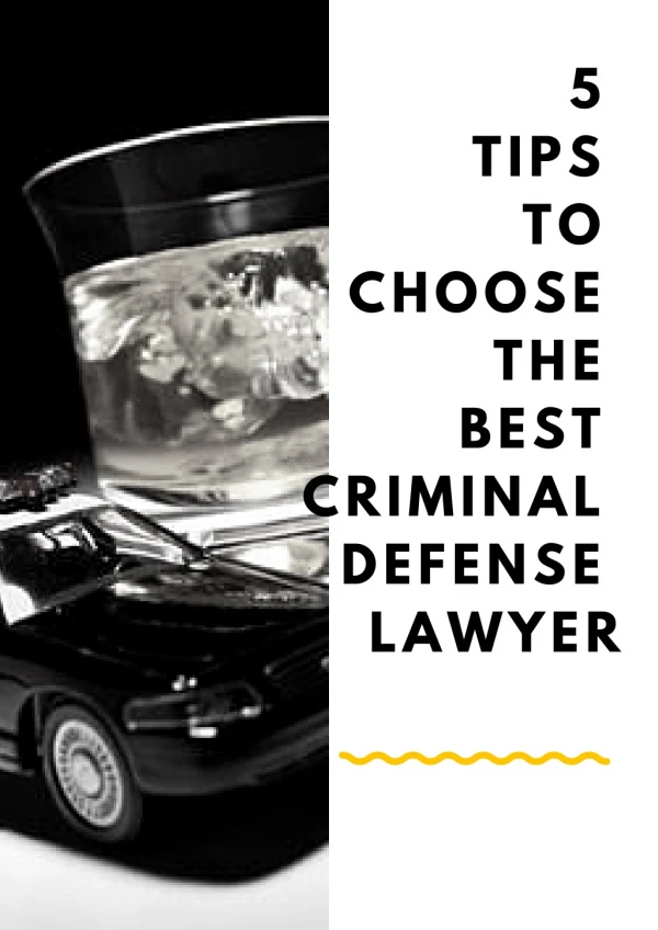 5 Tips To Choose the Best Criminal Defense Lawyer