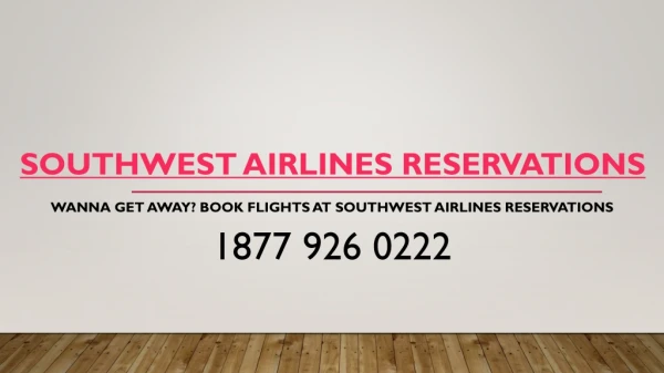 Wanna Get Away? Book Flights at Southwest Airlines Reservations