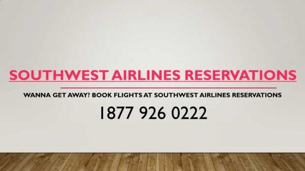 Wanna Get Away? Book Flights at Southwest Airlines Reservations