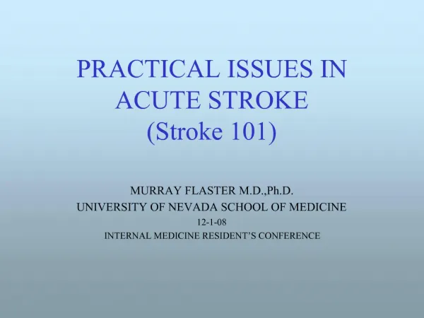PRACTICAL ISSUES IN ACUTE STROKE Stroke 101