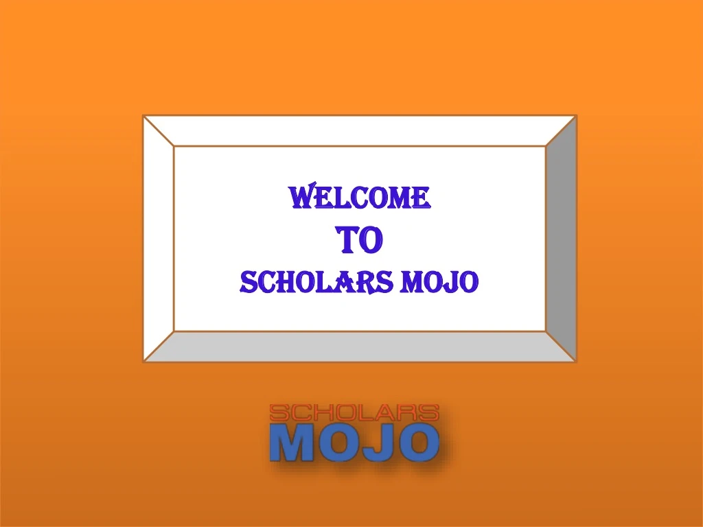 welcome to scholars mojo