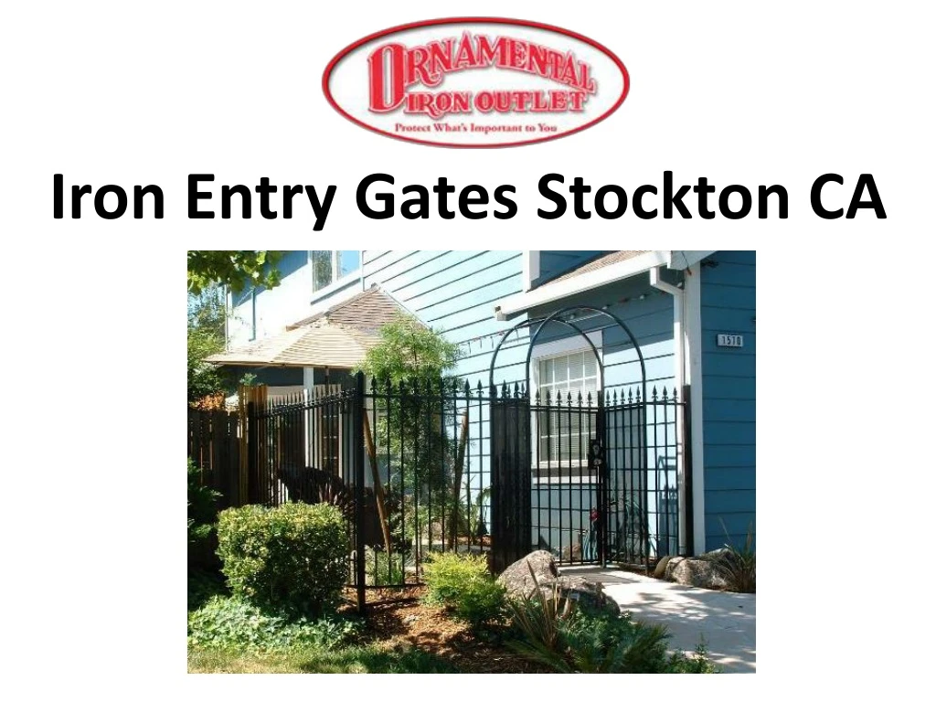 iron entry gates stockton ca