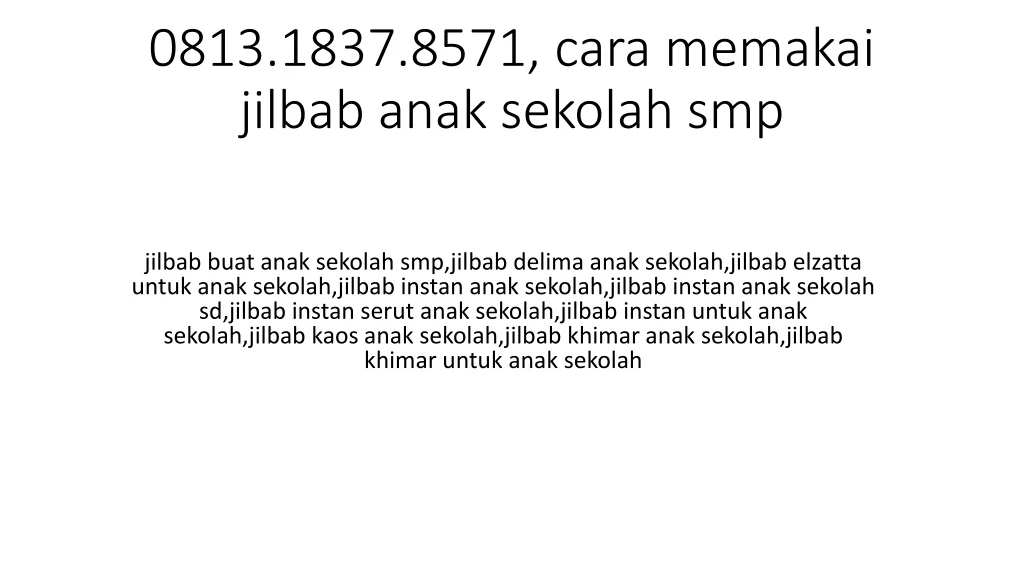 0813 1837 8571 cara memakai jilbab anak sekolah smp