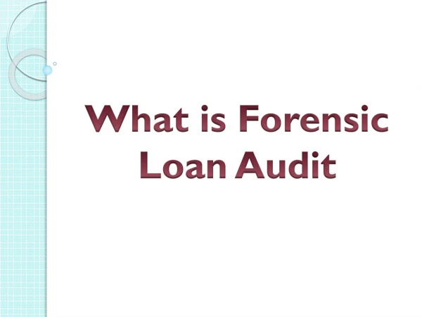 What is Forensic Loan Audit