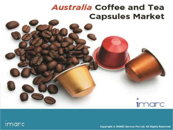 Australia Coffee and Tea Capsules Market Share, Size, Trends, Growth and Forecast