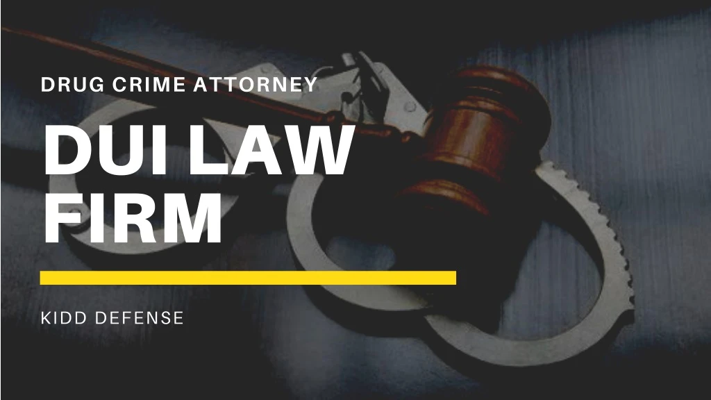 drug crime attorney dui law firm