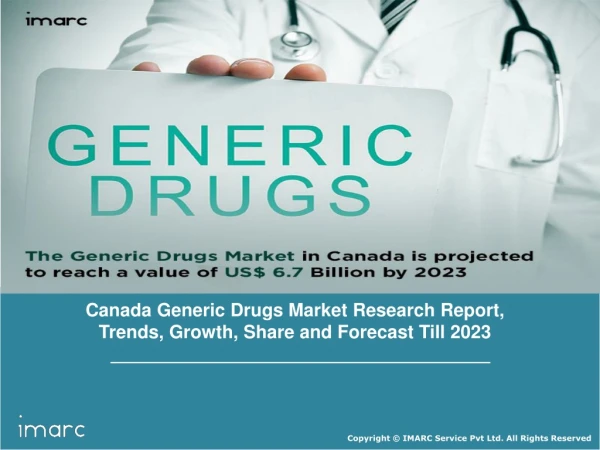 Canada Generic Drug Market: Industry Trends, Growth, Share, Size and Forecast Till 2023