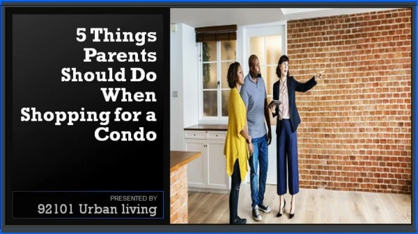 5 Things Parents Should Do When Shopping for a Condo