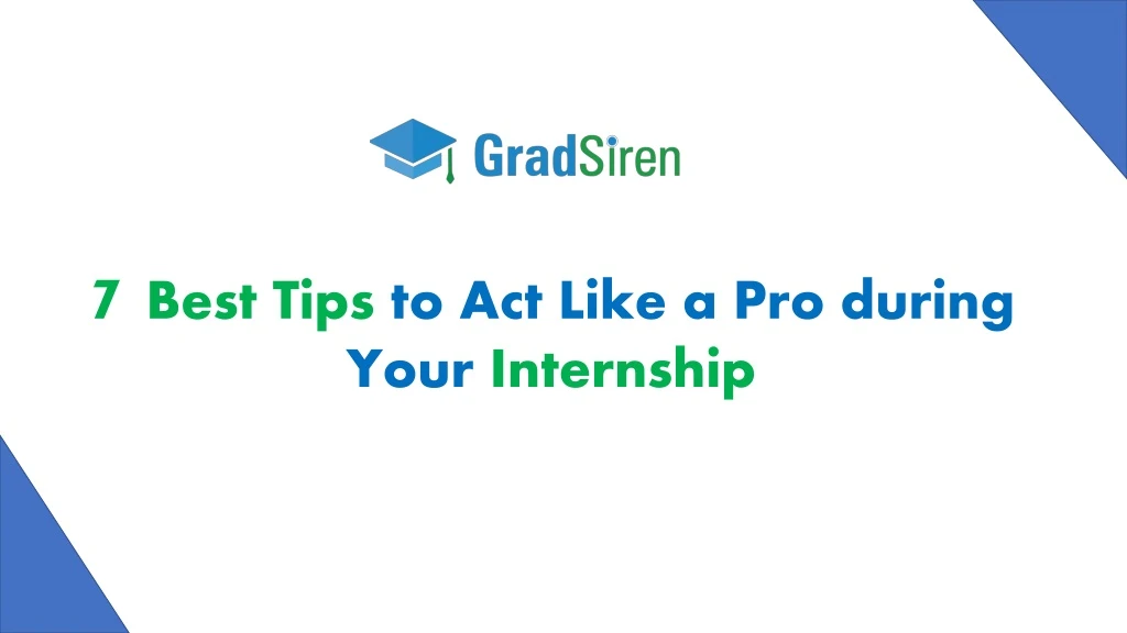 7 best tips to act like a pro during your internship