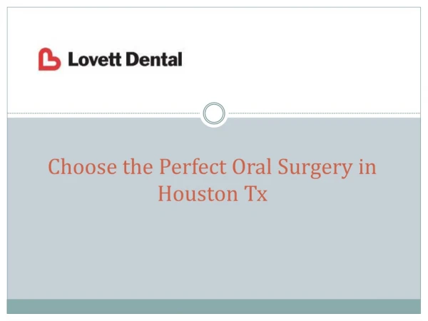 Choose the Perfect Oral Surgery in Houston