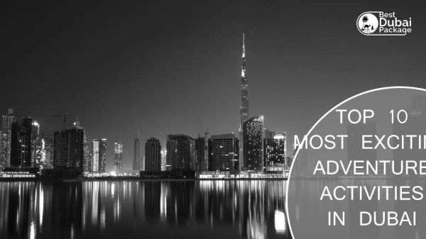 Top 10 Most Exciting Adventure Activities in Dubai