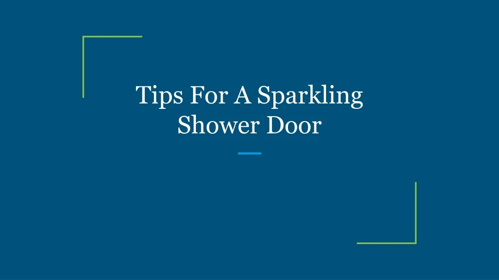 tips for a sparkling shower door