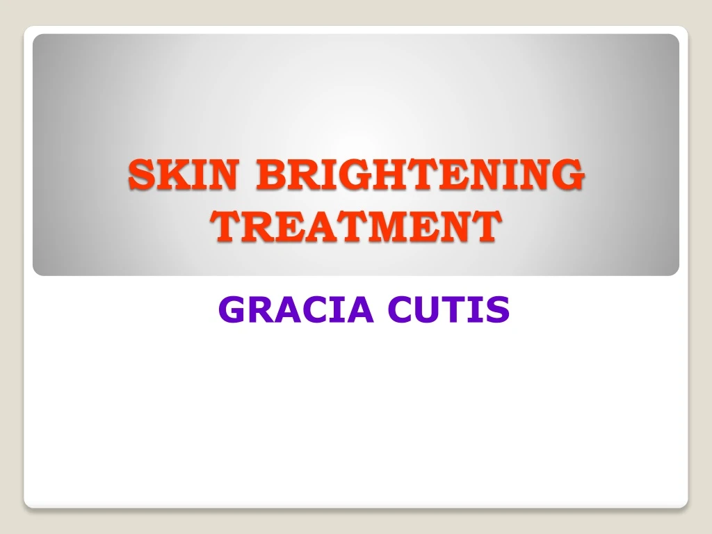 skin brightening treatment