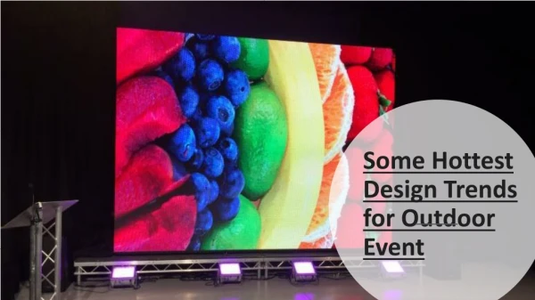 Some Hottest Design Trends for Outdoor Event