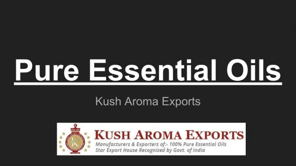 Buy 100 % Pure Essential Oils | Kush aroma exports