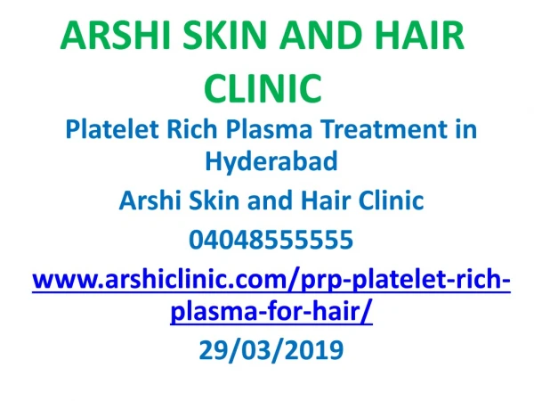 Platelet Rich Plasma Treatment in Hyderabad | Arshi Skin and Hair Clinic | 04048555555