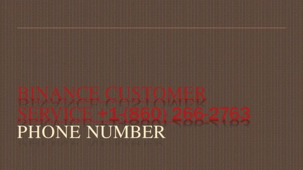 Binance Support Number 【 1-(860) 266-2763】