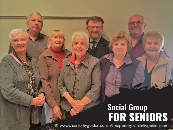 How Social Group for Seniors Help Aging People Find True Companions during Golden Years?