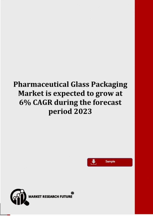 Pharmaceutical Glass Packaging Market Outlook, Strategies, Industry, Growth Analysis, Future Scope, key Drivers Forecast