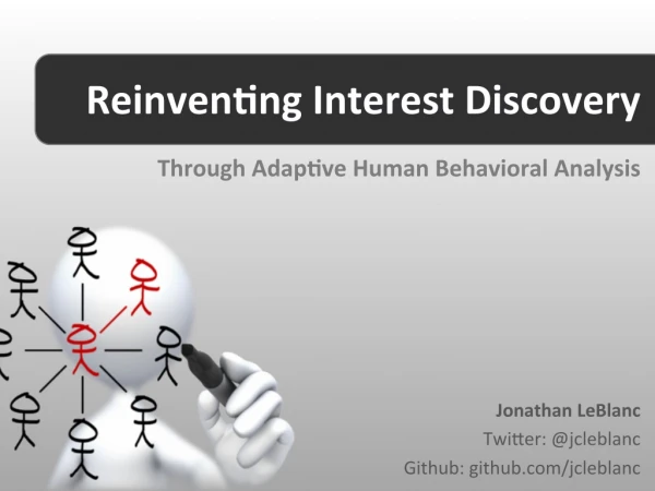 2012 ConvergeSE: Reinventing Interest Discovery Through Adaptive Human Behavioral Analysis