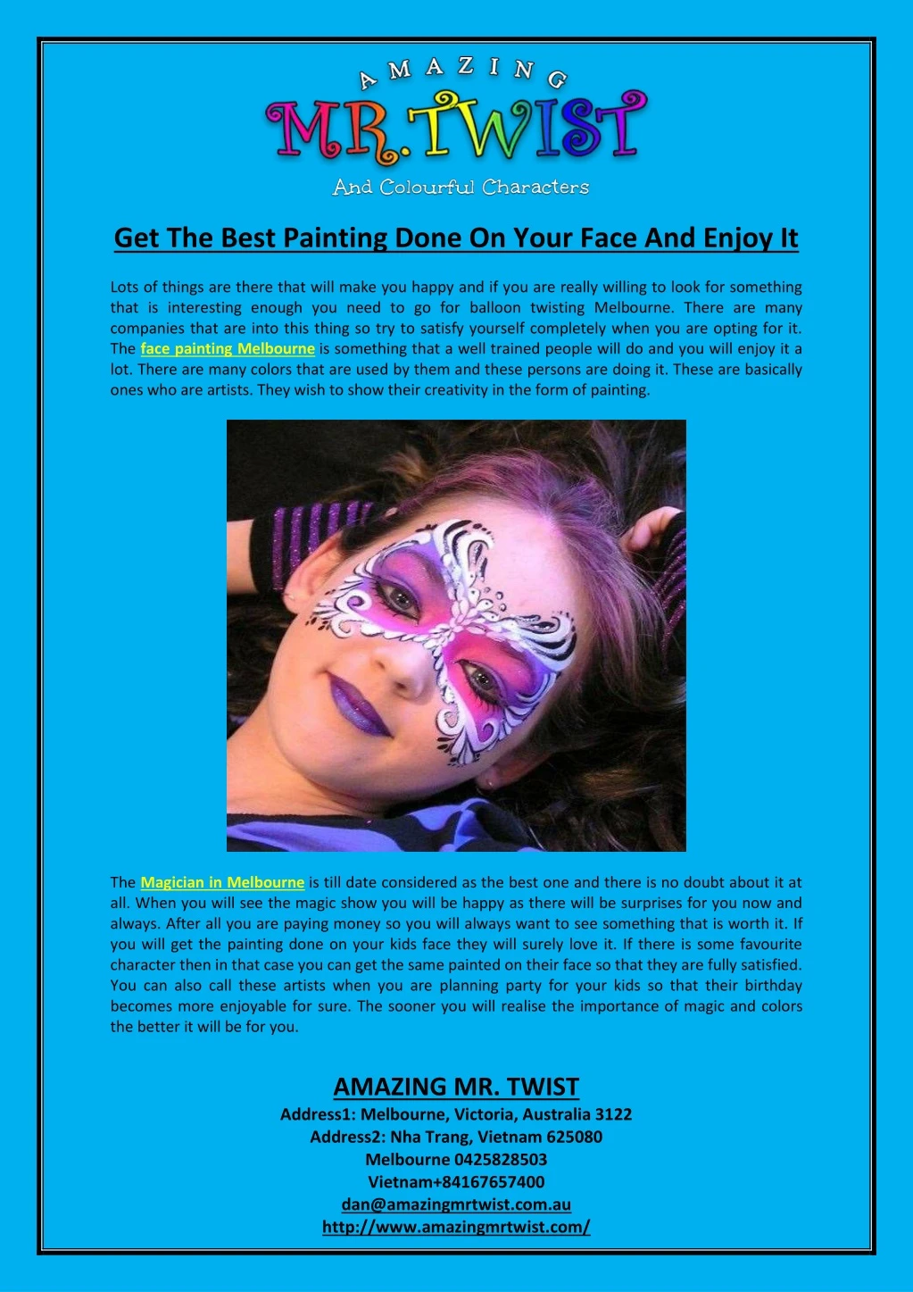 get the best painting done on your face and enjoy