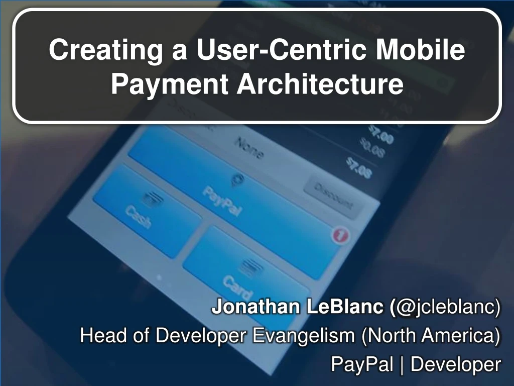 creating a user centric mobile payment