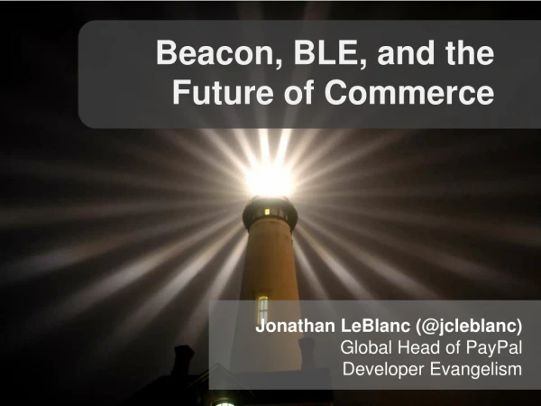 Beacon, BLE, and the Future of Commerce