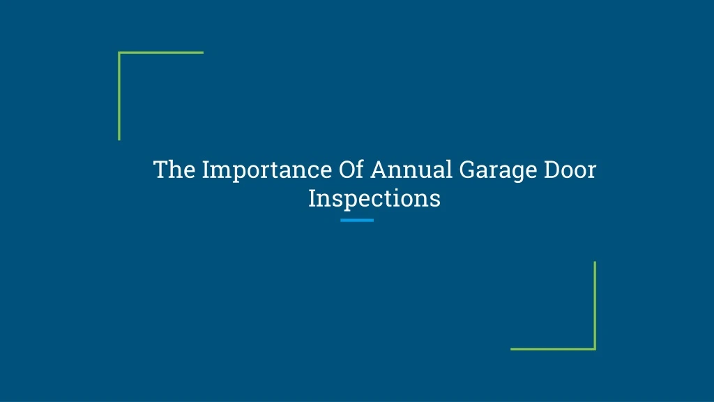 the importance of annual garage door inspections