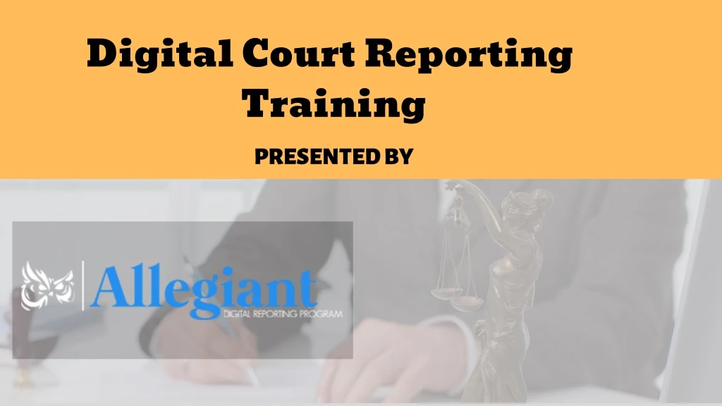 digital court reporting training presented by