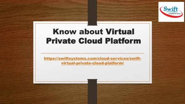 Know about Virtual Private Cloud Platform