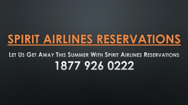 Let Us Get Away This Summer With Spirit Airlines Reservations