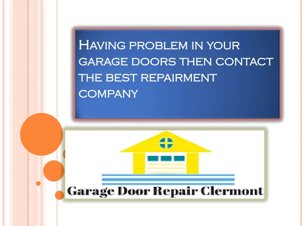 having problem in your garage doors then contact the best repairment company