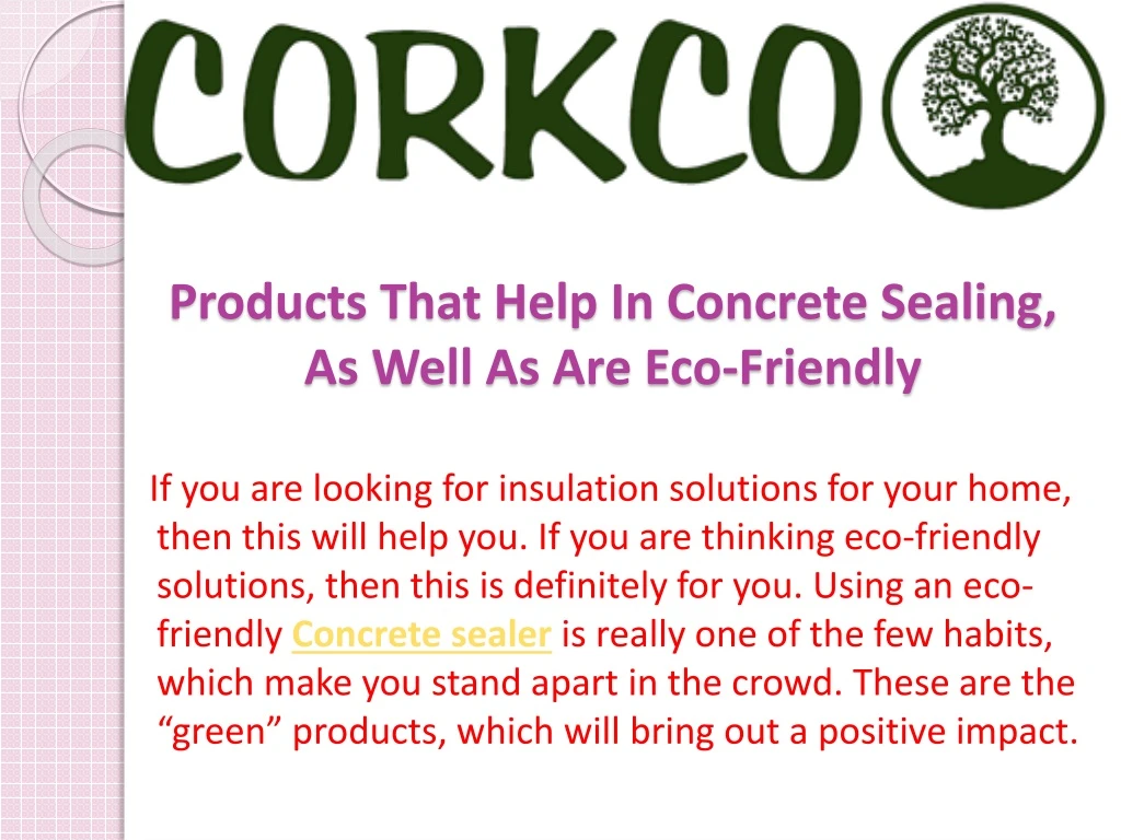 products that help in concrete sealing as well as are eco friendly