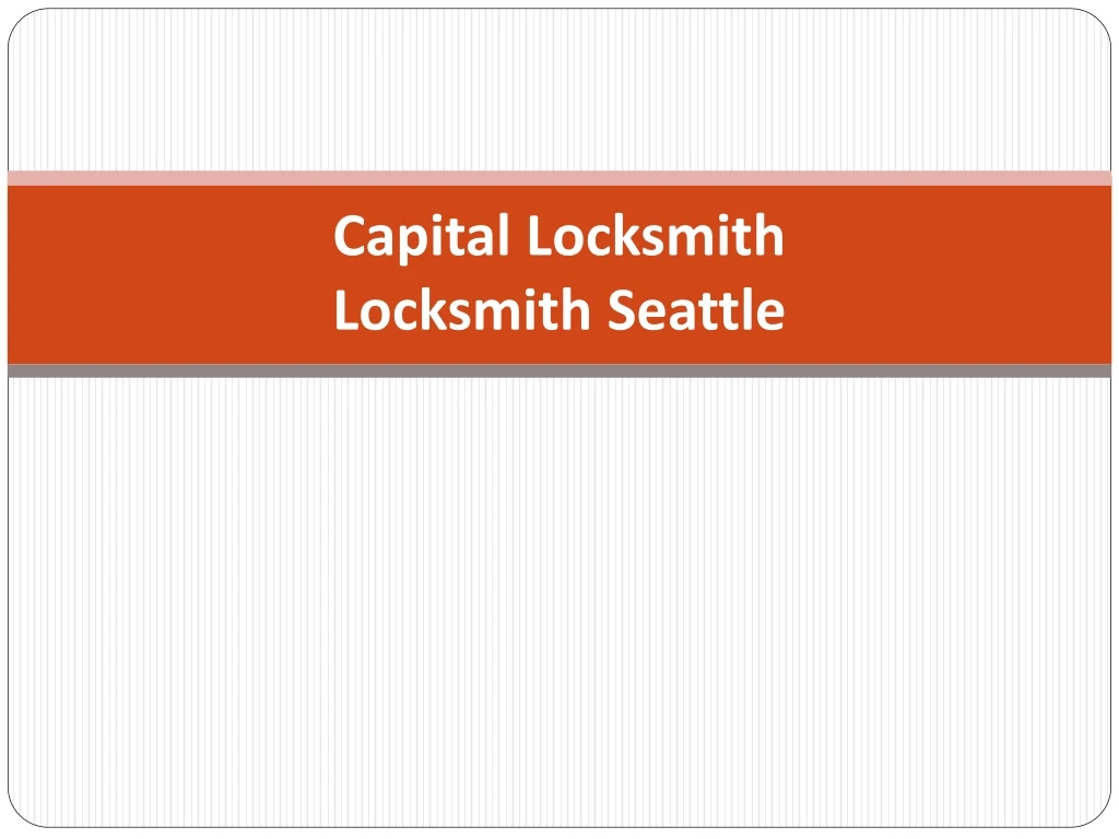 capital locksmith locksmith seattle