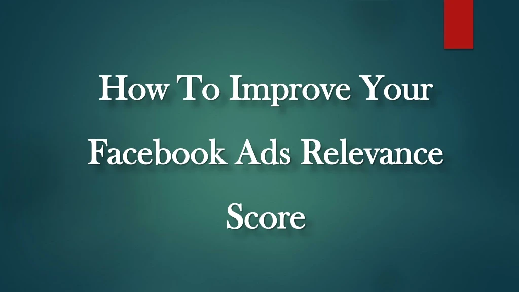 how to improve your facebook ads relevance score