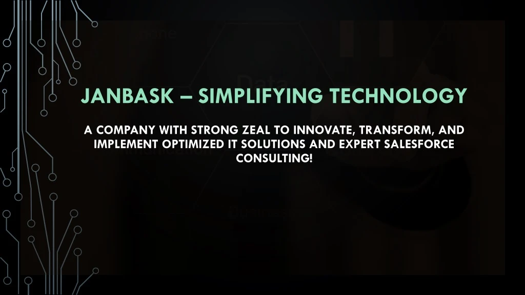 janbask simplifying technology a company with