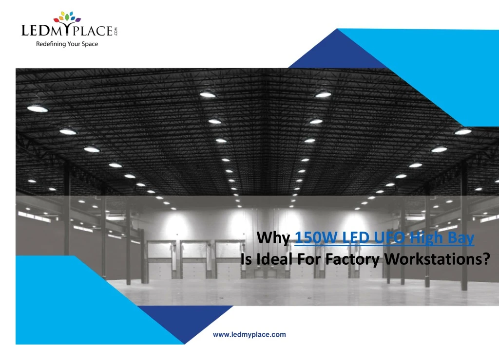 why 150w led ufo high bay is ideal for factory
