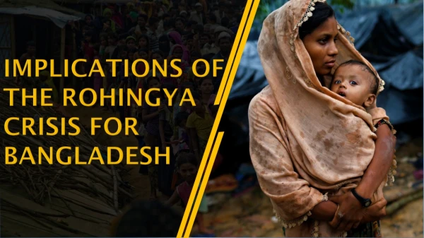 Implications of the RohingyaCrisis for Bangladesh