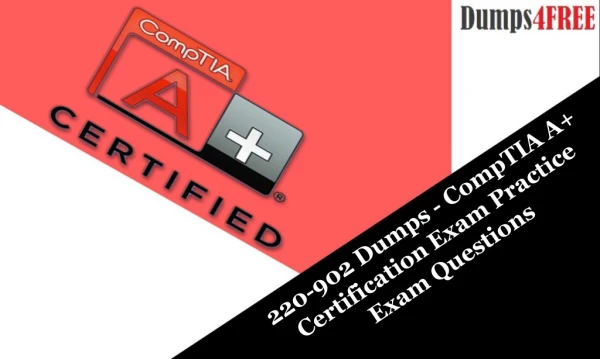 CompTIA A 220-902 Exam Dumps Q&A