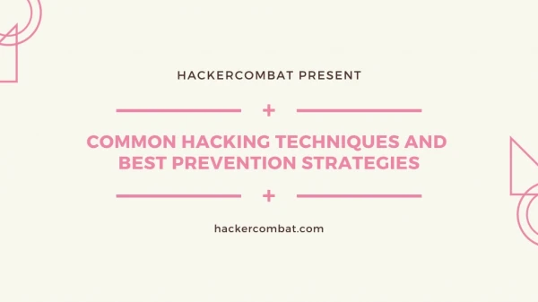 Best Hacking Techniques and Prevention Strategies