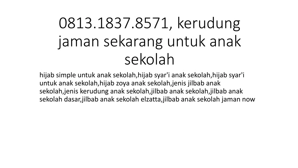 0813 1837 8571 kerudung jaman sekarang untuk anak sekolah