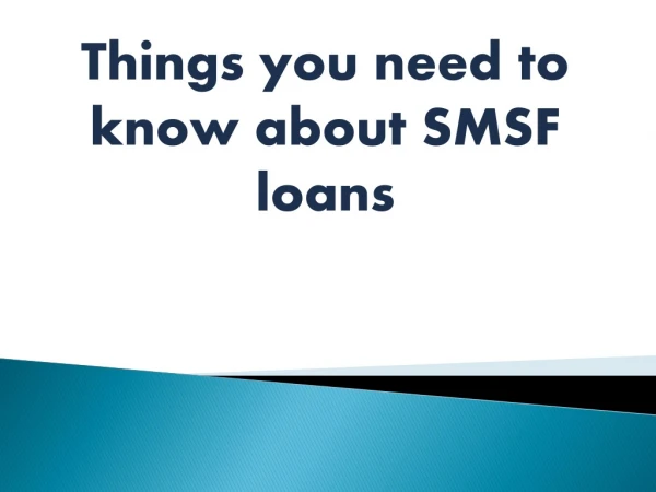Thinhs you need to know about smsf loans